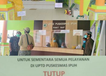 Covid-19 | UPTD Puskesmas Ipuh Menutup Pelayanan Sementara