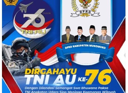 Ucapan Hari TNI AU 2022 HUT Ke-76 (9 April 2022)  DPRD Kabupaten Mukomuko