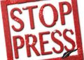 STOP PRESS !!